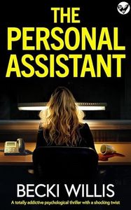 The Personal Assistant: A BRAND NEW totally addictive psychological thriller with a shocking twist (Gripping Suspense Books)