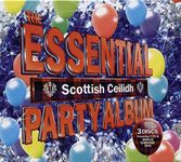 The Essential Scottish Ceilidh Party Album