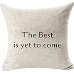 Pillow Covers The Best is Yet to Co