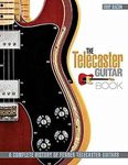 Telecaster Guitar Book: A Complete History of Fender Telecaster Guitars