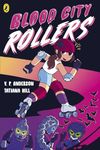 Blood City Rollers: A graphic novel