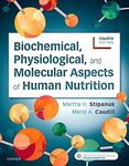 Biochemical, Physiological, and Molecular Aspects of Human Nutrition