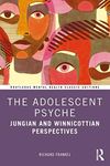 The Adolescent Psyche: Jungian and 