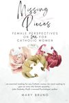 Missing Pieces: Female Perspectives on Sex for Catholic Women