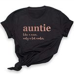 Auntie T-Shirt - Aunt Tshirt Like A Mum Only A Lot Cooler Shirt - Auntie Gift - Birthday Present Mothers Day Christmas - Womens Lady, Black, Large - Ladies