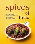 Spices of India: A Flavorful Journey Through Authentic Indian Cuisine