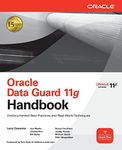 Oracle Data Guard 11g Handbook (Oracle Press): Undocumented Best Practices and Real-world Techniques