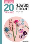 All-New Twenty to Make: Flowers to Crochet