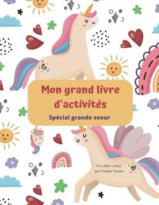 Mon grand livre d'activités: Livre d'activités pour future grande soeur sur le thème des licornes - Pour les 3-8 ans