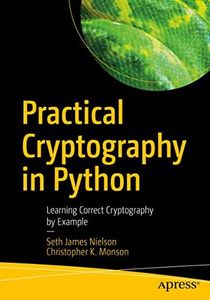 Practical Cryptography in Python: Learning Correct Cryptography by Example