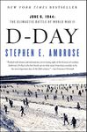 D-Day: June 6, 1944: The Climactic Battle of World War II