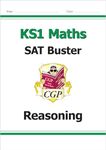 KS1 Maths SAT Buster: Reasoning (for end of year assessments) (CGP KS1 SATS)