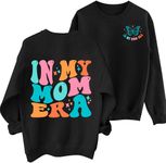 PECHAR Mama Sweatshirt for Women ​In My Mom Era Sweatshirt New Mom Gifts Long Sleeve Mama Era Crewneck Pullover Top, Black, X-Large