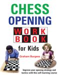 Chess Opening Workbook for Kids (Chess Openings)