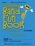 The Beginning Band Fun Book (Trumpet): for Elementary Students