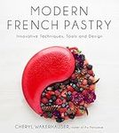 Modern French Pastry: Innovative Te
