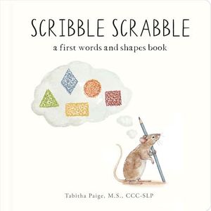 Scribble Scrabble: A Board Book of First Words and Shapes for Growing Minds (A Wishy Washy Sequel) (Tabitha Paige Children's Book Series)