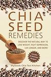Chia Seed Remedies: Use These Ancie