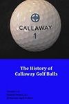 The History of Callaway Golf Balls