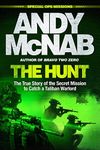 Hunt: The True Story of the Secret Mission to Catch a Taliban Warlord