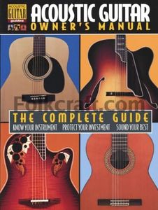 Acoustic Guitar Owner's Manual Book (String Letter Publishing) (Acoustic Guitar): The Complete Guide