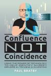 Confluence Not Coincidence: Using the Power of Technology to Help Identify Market Drivers in Trading & Investing