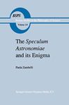 The Speculum Astronomiae and Its Enigma: Astrology, Theology and Science in Albertus Magnus and his Contemporaries: 135 (Boston Studies in the Philosophy and History of Science, 135)