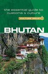 Bhutan - Culture Smart!: The Essential Guide to Customs & Culture (Volume 91)