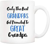 5Aup Fathers Day Great Grandpa Mug from Granddaughter Grandson, Only The Best Grandpas Get Promoted To Great Grandpa Coffee Cup for Grandfather 11 Oz