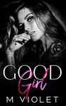 Good Girl: A Dark Romance Novella (Wickford Hollow Duet Book 1)