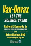 Vax-Unvax: Let the Science Speak