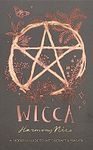 Wicca: A modern guide to witchcraft and magick