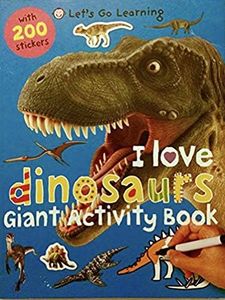 I Love Dinosaurs Giant Activity Book