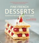 Fine French Desserts: Essential Recipes and Techniques