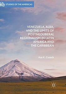 Venezuela, ALBA, and the Limits of Postneoliberal Regionalism in Latin America and the Caribbean