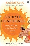 Ramayana: The Game of Life – Book 5: Radiate Confidence