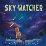 SKY WATCHER: Journey through the Magical Outer Space with a Young Explorer in Awe of the Night Sky, for Children Aged 4-8