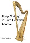 Harp Making in Late-Georgian London