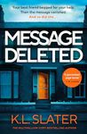 Message Deleted: The new psychological suspense thriller from Sunday Times Bestselling Author