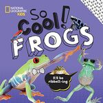 So Cool! Frogs (Cool/Cute)