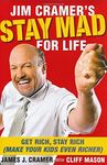 Jim Cramer's Stay Mad for Life: Get Rich, Stay Rich (Make Your Kids Even Richer)