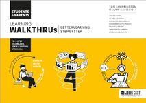 Learning WalkThrus: Students & Parents - Better Learning, Step by Step