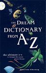 The Dream Dictionary from A to Z: The Ultimate A–Z to Interpret the Secrets of Your Dreams