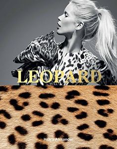 Leopard: Fashion's Most Powerful Print