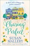Chasing Perfect: The heartwarming,uplifting feel-good romance of 2021. Perfect for fans of Sarah Morgan, Phillipa Ashley and Virgin River’s Robyn Carr (A Fool's Gold Novel, Book 1)