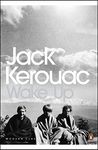 Wake Up: A Life of the Buddha (Penguin Modern Classics)