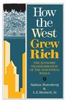 How the West Grew Rich: The Economic Transformation Of The Industrial World