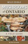 Wild Edible Mushrooms of Ontario: A Field Guide