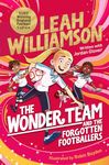 The Wonder Team and the Forgotten Footballers: A Time-Twisting Adventure from the Captain of the Euro-winning Lionesses!