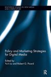 Policy and Marketing Strategies for Digital Media